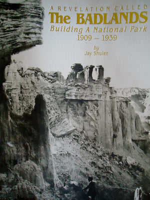 A revelation called the Badlands: Building a national park, 19091939,Used