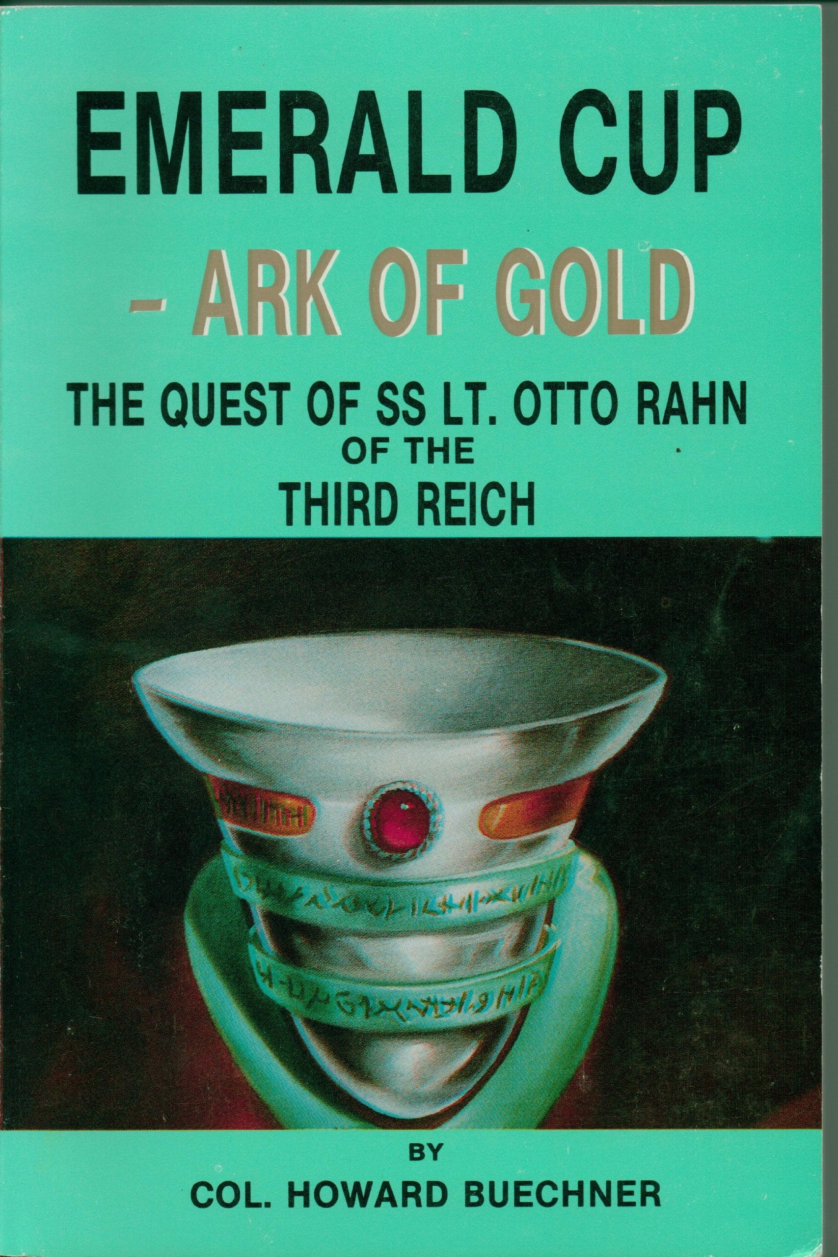 Emerald Cup Ark of Gold: Quest of Ss Lieutenant Otto Rahn,Used