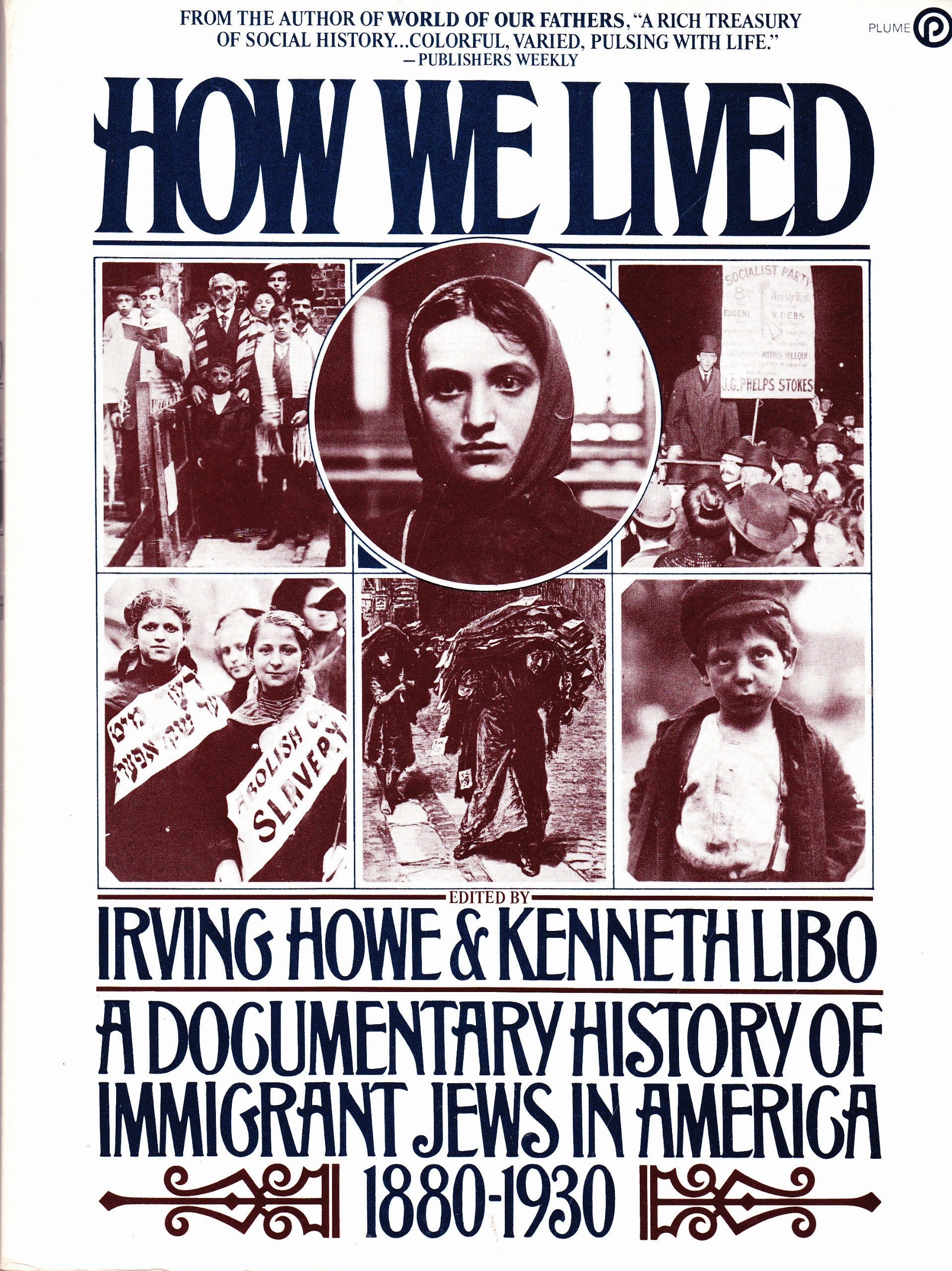 How We Lived: A Documentary History Of Immigrant Jews In America 18801930 (A Plume Book),Used