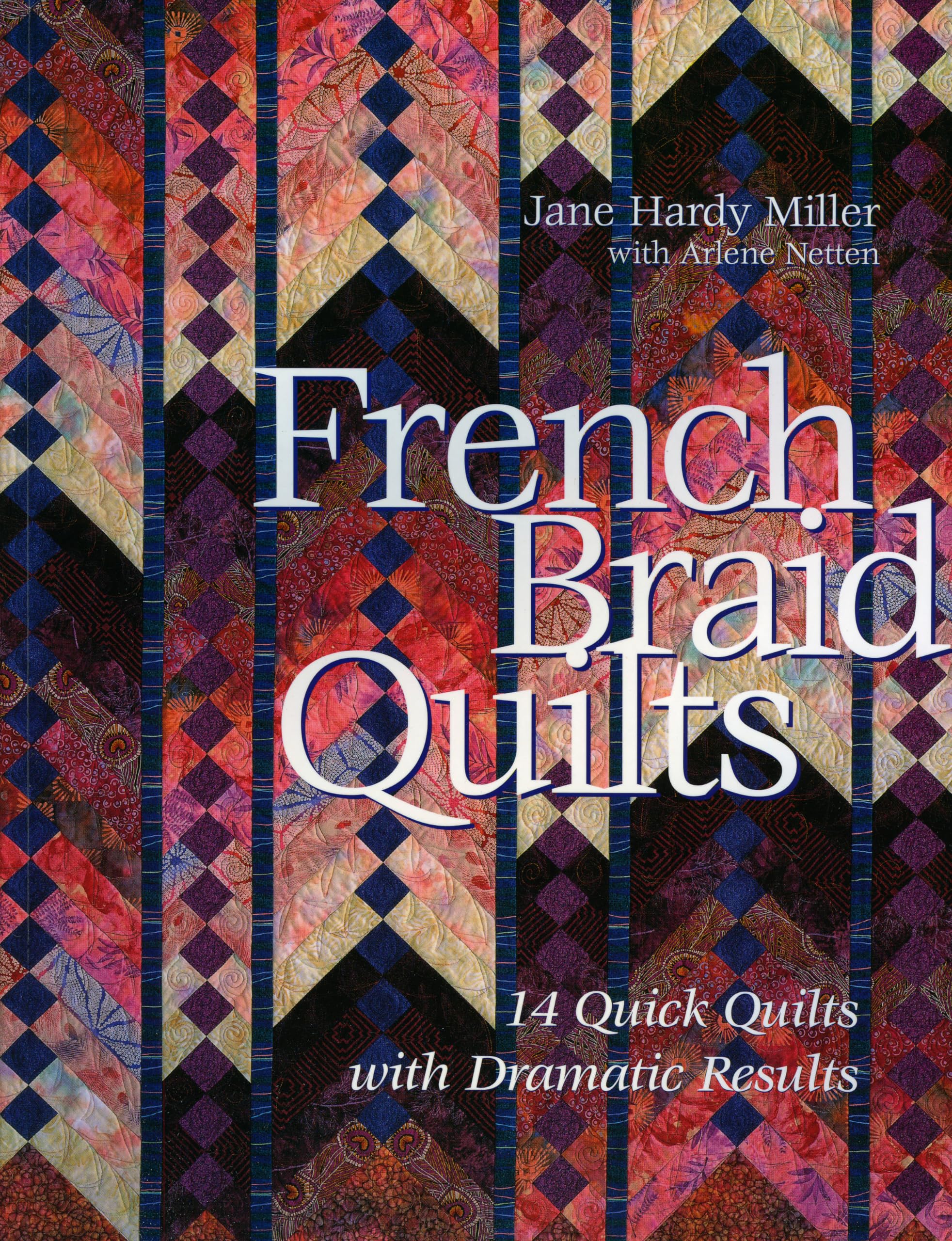 French Braid Quilts: 14 Quick Quilts with Dramatic Results,Used