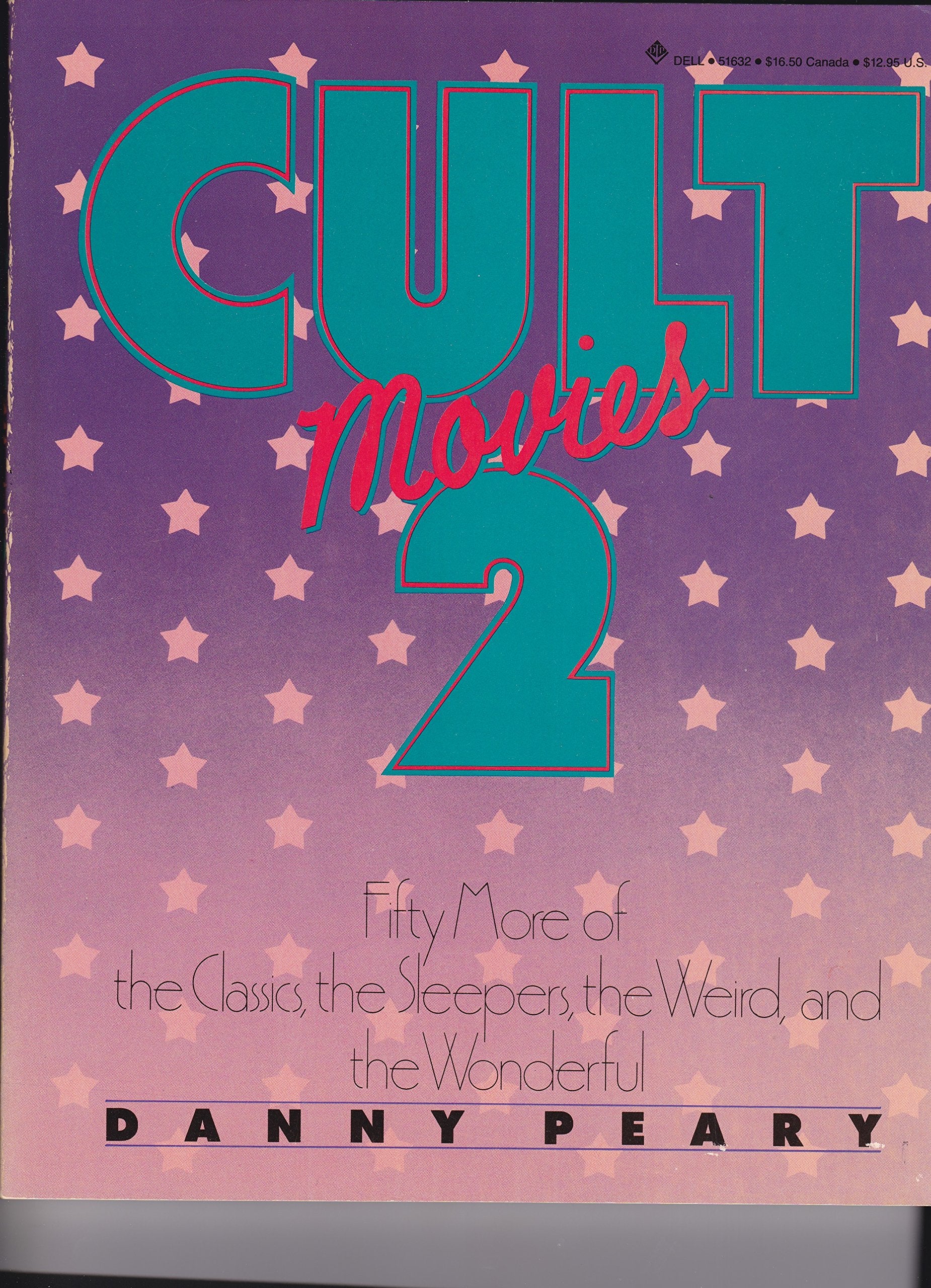 Cult Movies 2: 50 More of the Classics, the Sleepers, the Weird, and the Wonderful,Used