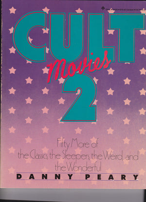Cult Movies 2: 50 More of the Classics, the Sleepers, the Weird, and the Wonderful,Used