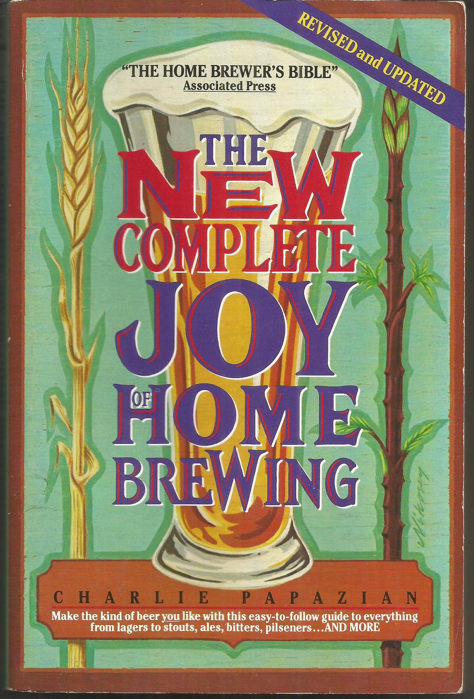 The New Complete Joy Of Home Brewing