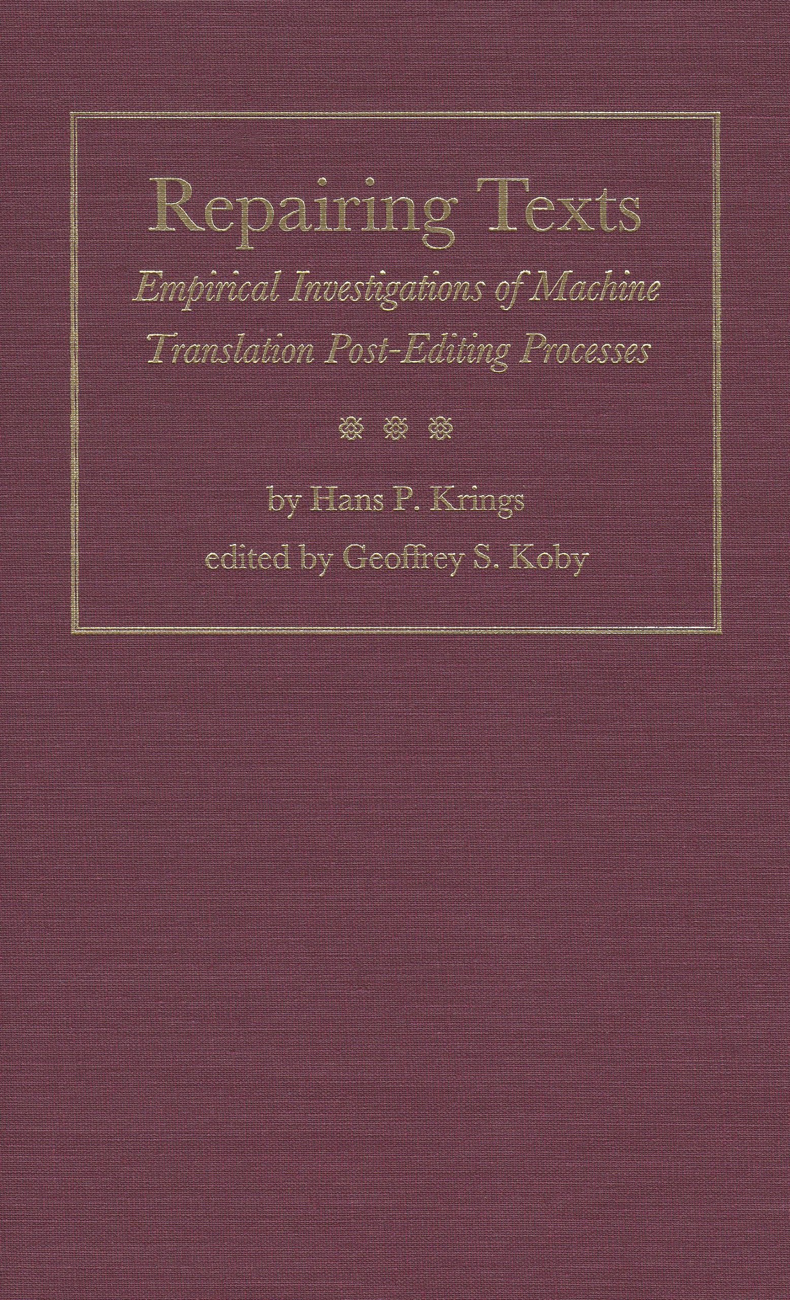 Repairing Texts: Empirical Investigations of Machine Translation PostEditing Processes (Translation Studies),Used