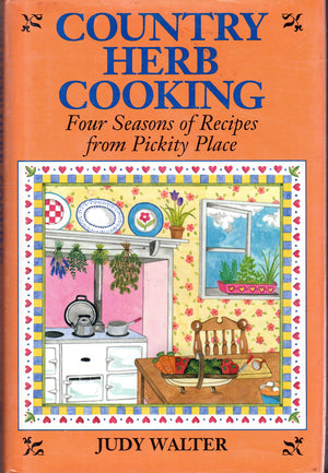 Country Herb Cooking: Four Seasons of Recipes from Pickity Place,Used