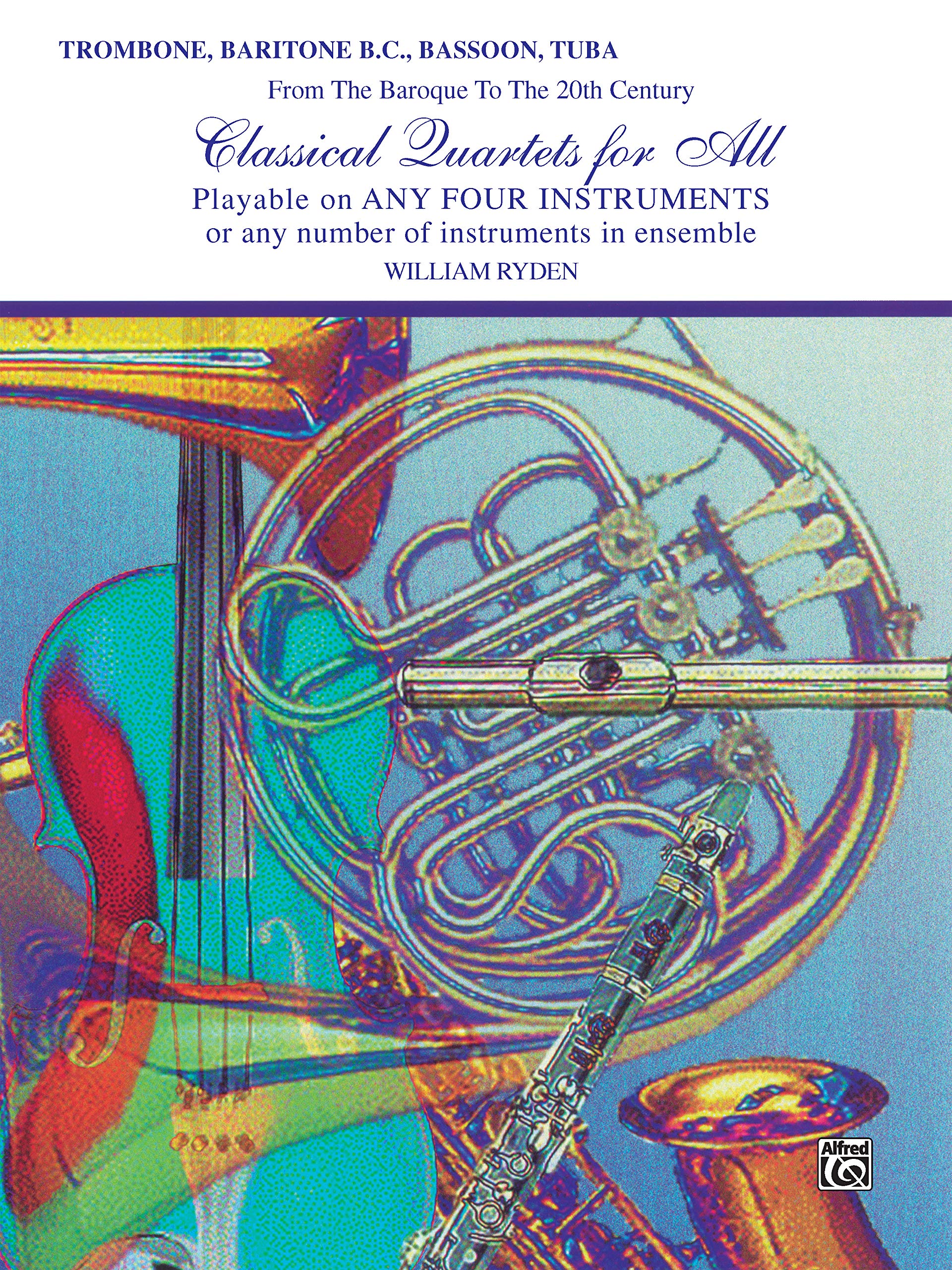 Classical Quartets for All (From the Baroque to the 20th Century): Trombone, Baritone B.C., Bassoon, Tuba (For All Series),Used