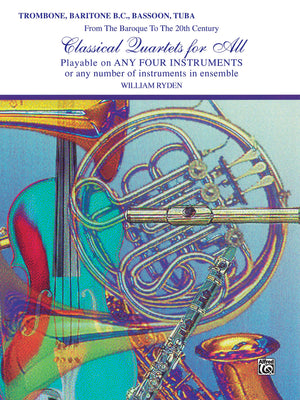 Classical Quartets for All (From the Baroque to the 20th Century): Trombone, Baritone B.C., Bassoon, Tuba (For All Series),Used