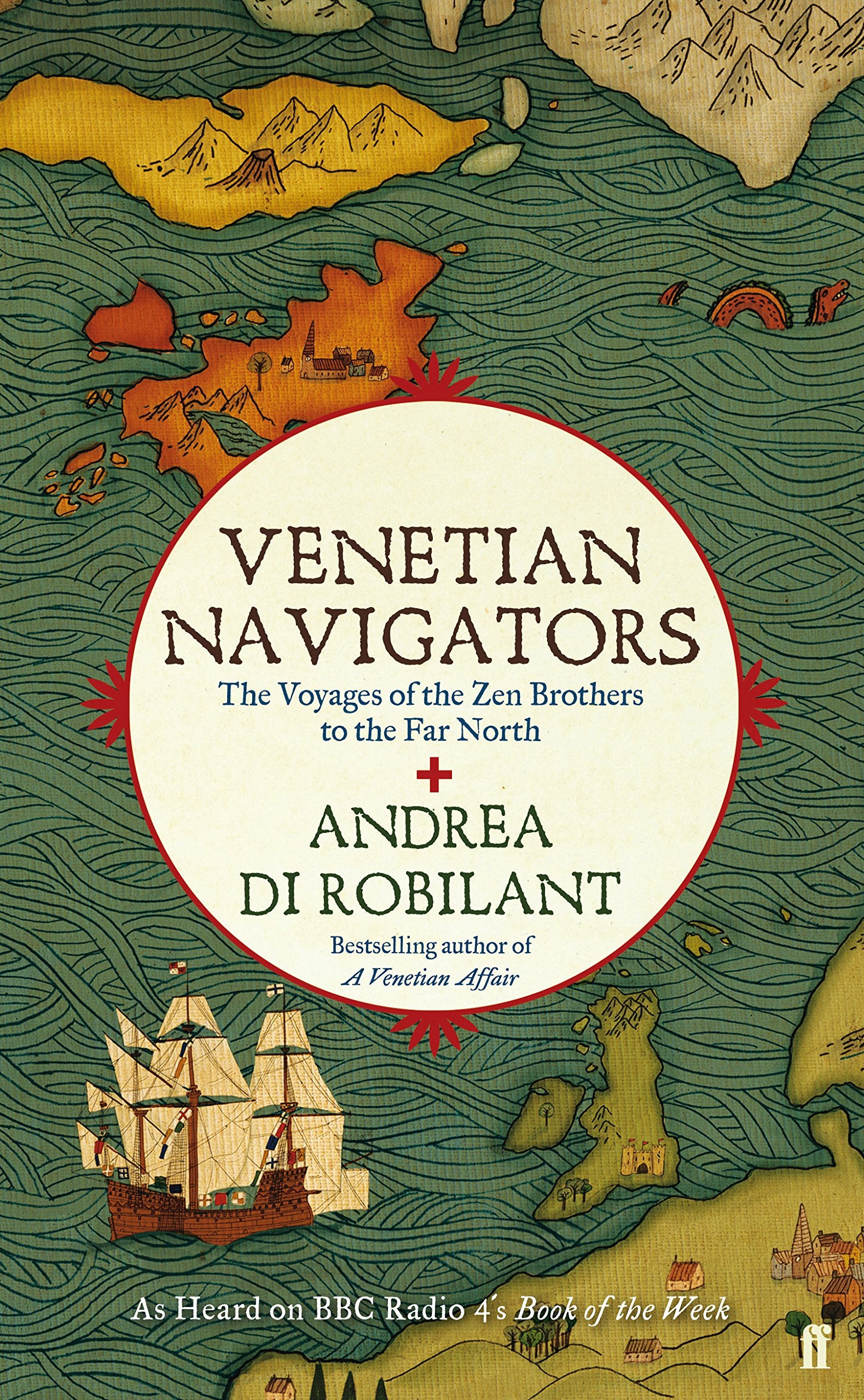 Venetian Navigators: The Voyages of the Zen Brothers to the Far North,Used