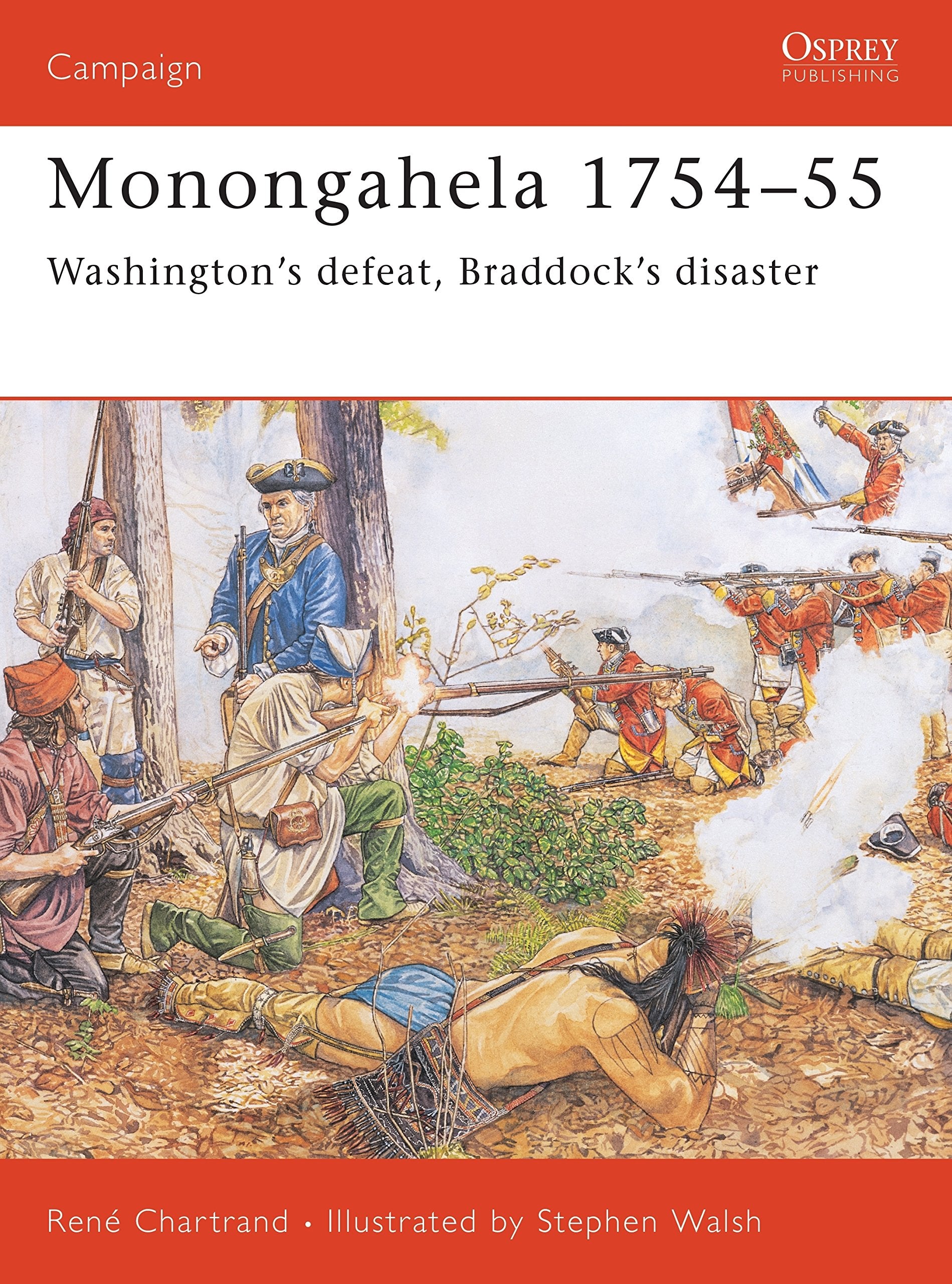 Monongahela 175455: Washingtons Defeat, Braddocks Disaster (Campaign, 140)