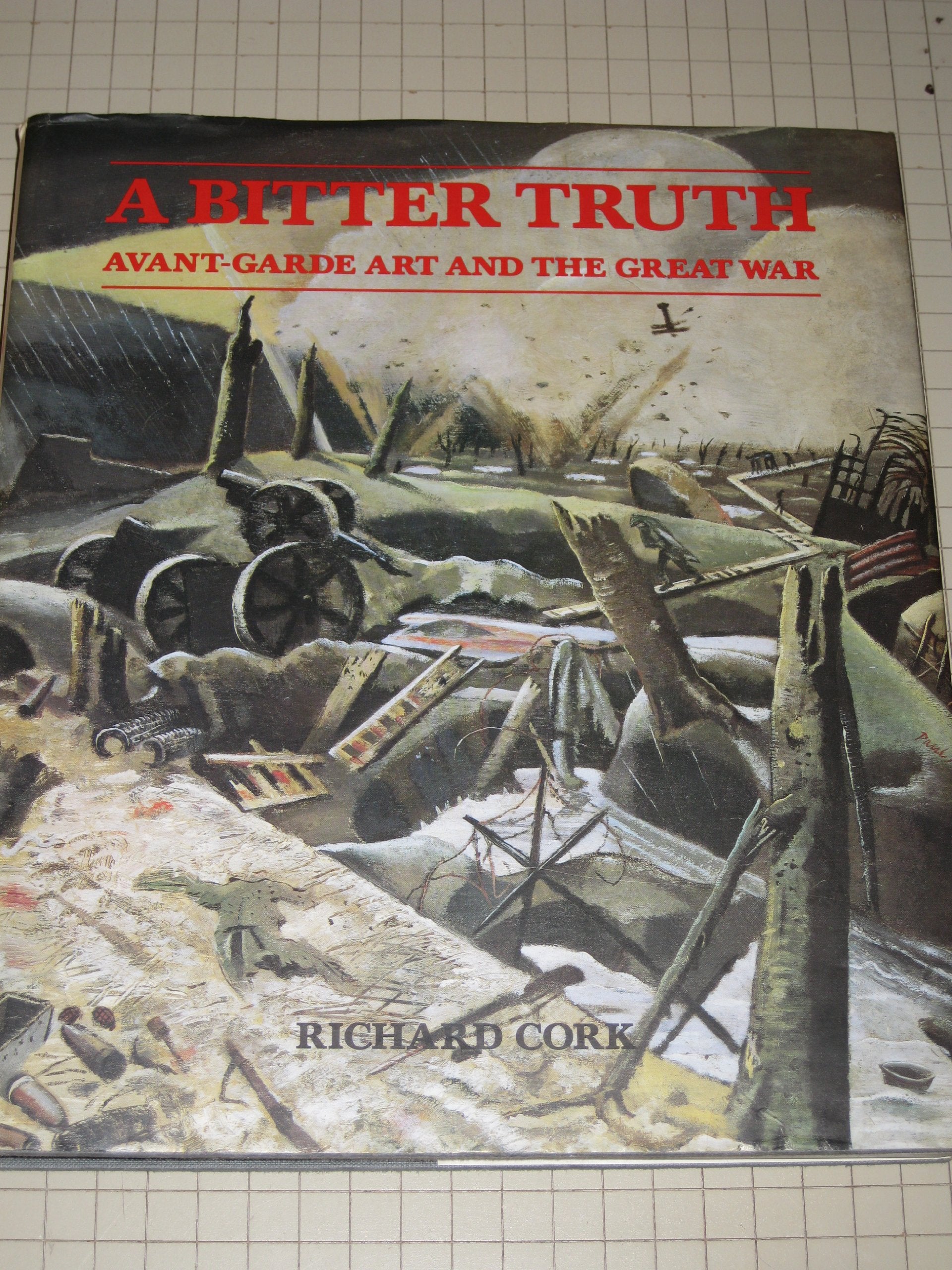 A Bitter Truth: Avantgarde Art And The Great War