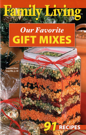 Our Favorite Gift Mixes (Family Living)
