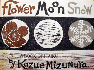 Flower, moon, snow: A book of haiku,Used