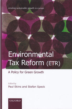 Environmental Tax Reform (Etr): A Policy For Green Growth (Creating Sustainable Growth In Europe),Used
