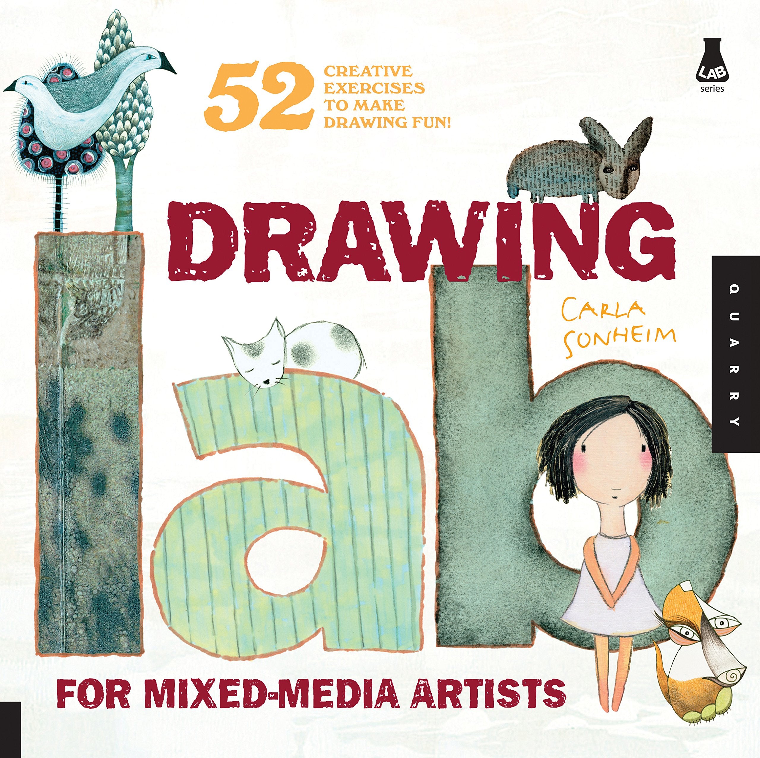 Drawing Lab For Mixedmedia Artists: 52 Creative Exercises To Make Drawing Fun (Lab Series)