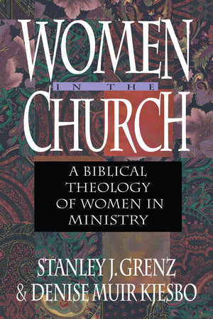 Women in the Church: A Biblical Theology of Women in Ministry,Used