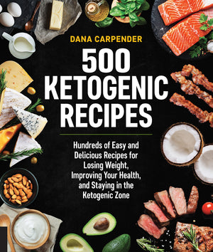 500 Ketogenic Recipes: Hundreds Of Easy And Delicious Recipes For Losing Weight, Improving Your Health, And Staying In The Ketog,Used