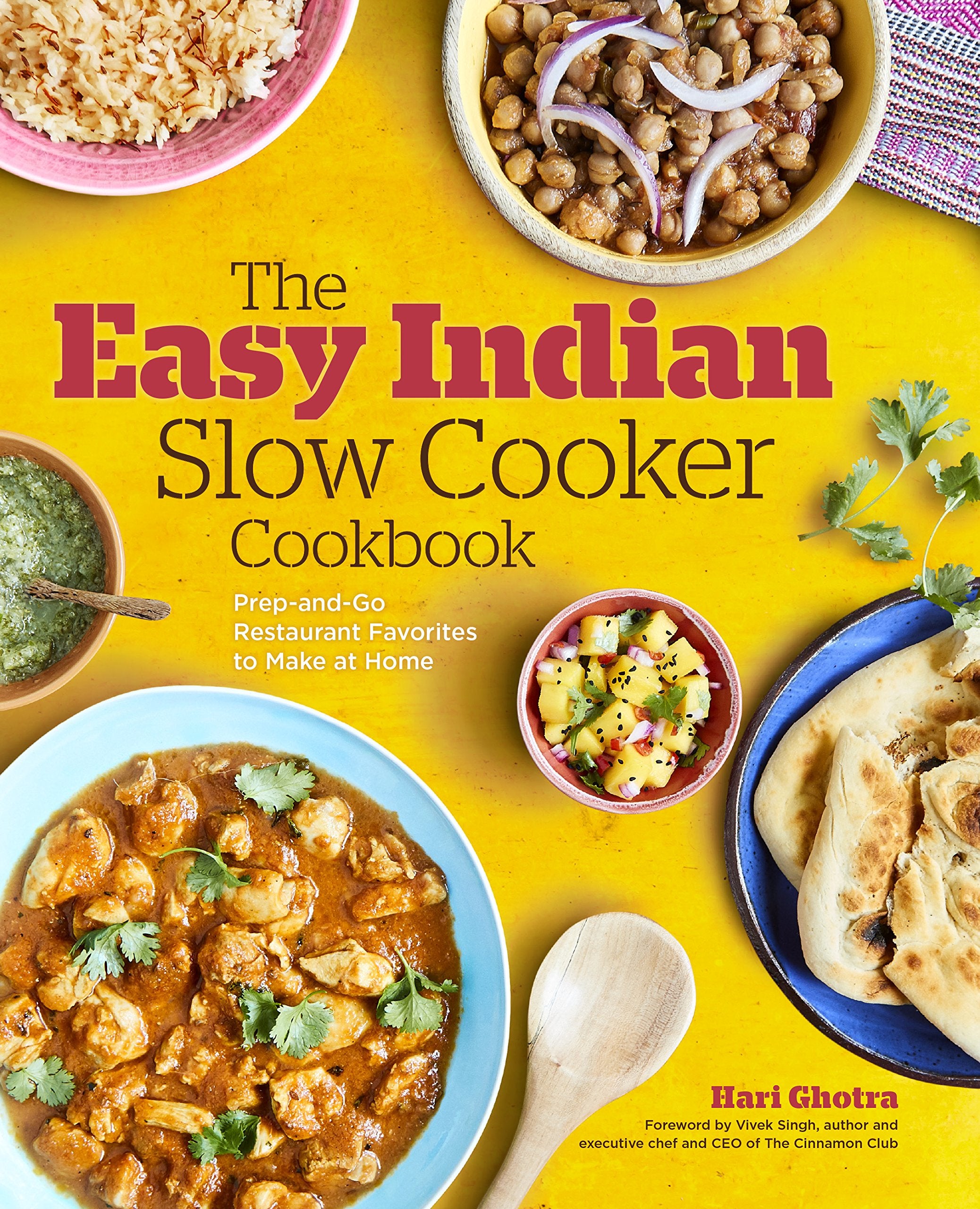 The Easy Indian Slow Cooker Cookbook: PrepandGo Restaurant Favorites to Make at Home