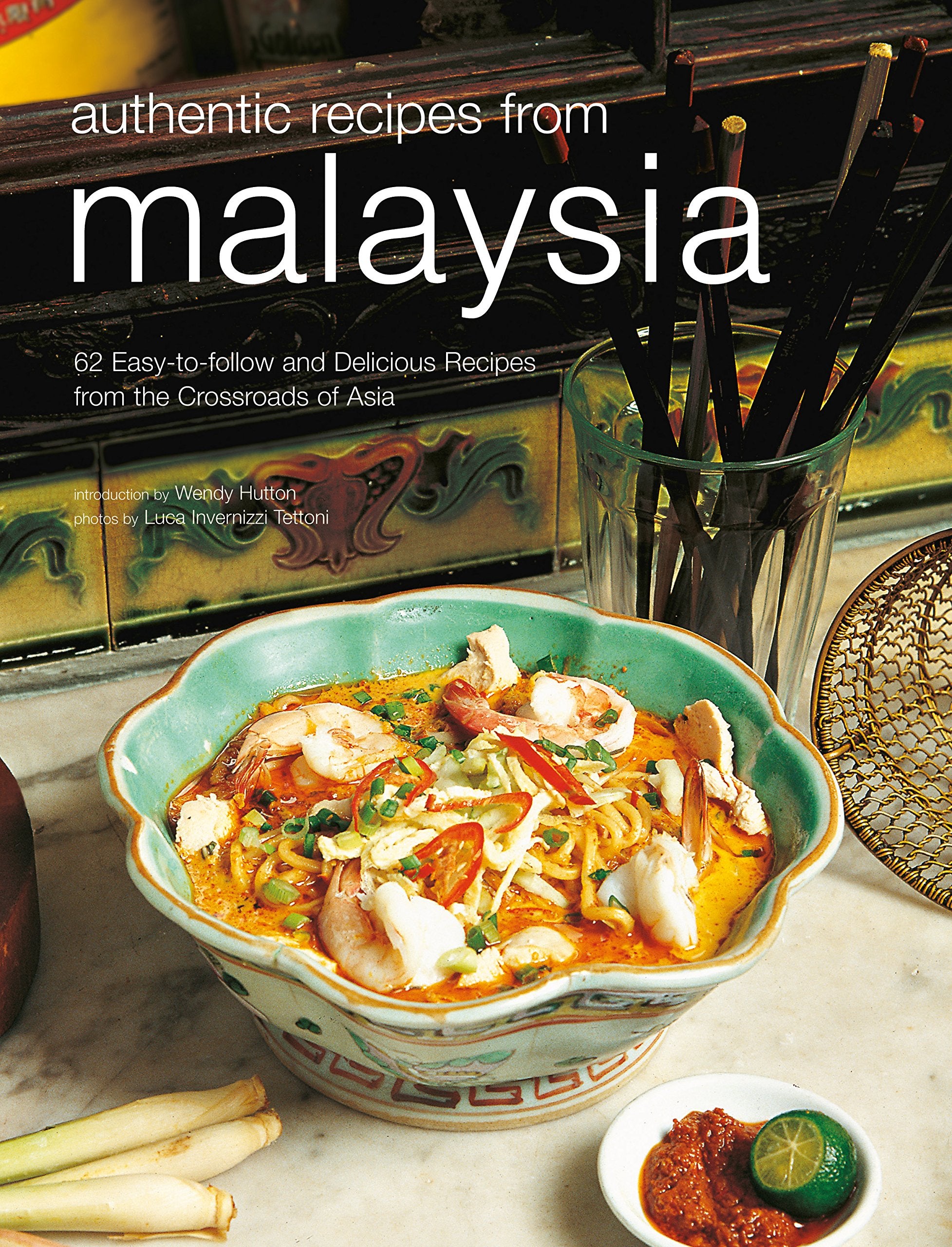 Authentic Recipes from Malaysia: [Malaysian Cookbook, 62 Recpies] (Authentic Recipes Series),Used