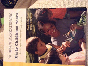 Science Experiences for the Early Childhood Years: An Integrated Affective Approach,New