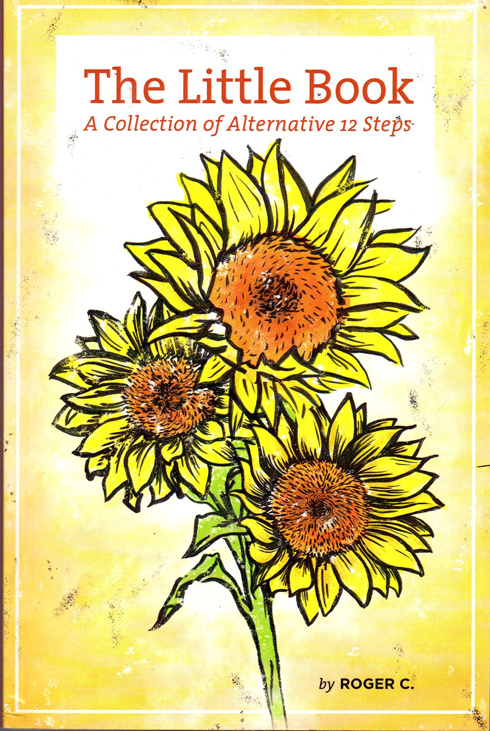 The Little Book: A Collection of Alternative 12 Steps,Used