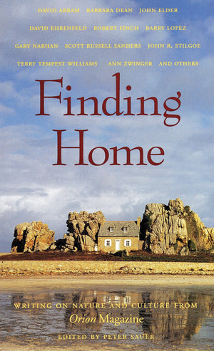 Finding Home: Writing On Nature And Culture From Orion Magazine,Used