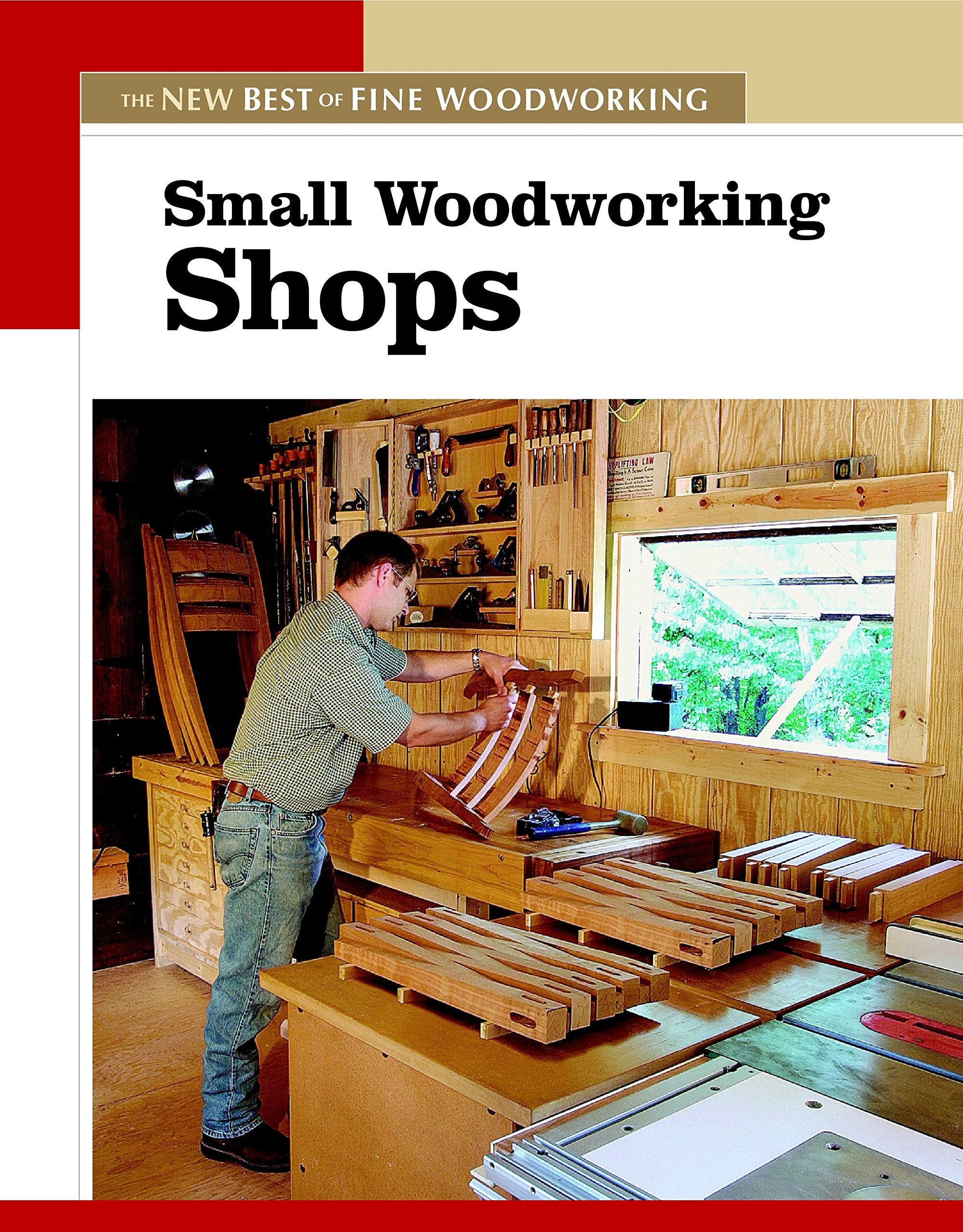 Small Woodworking Shops: The New Best Of Fine Woodworking,Used