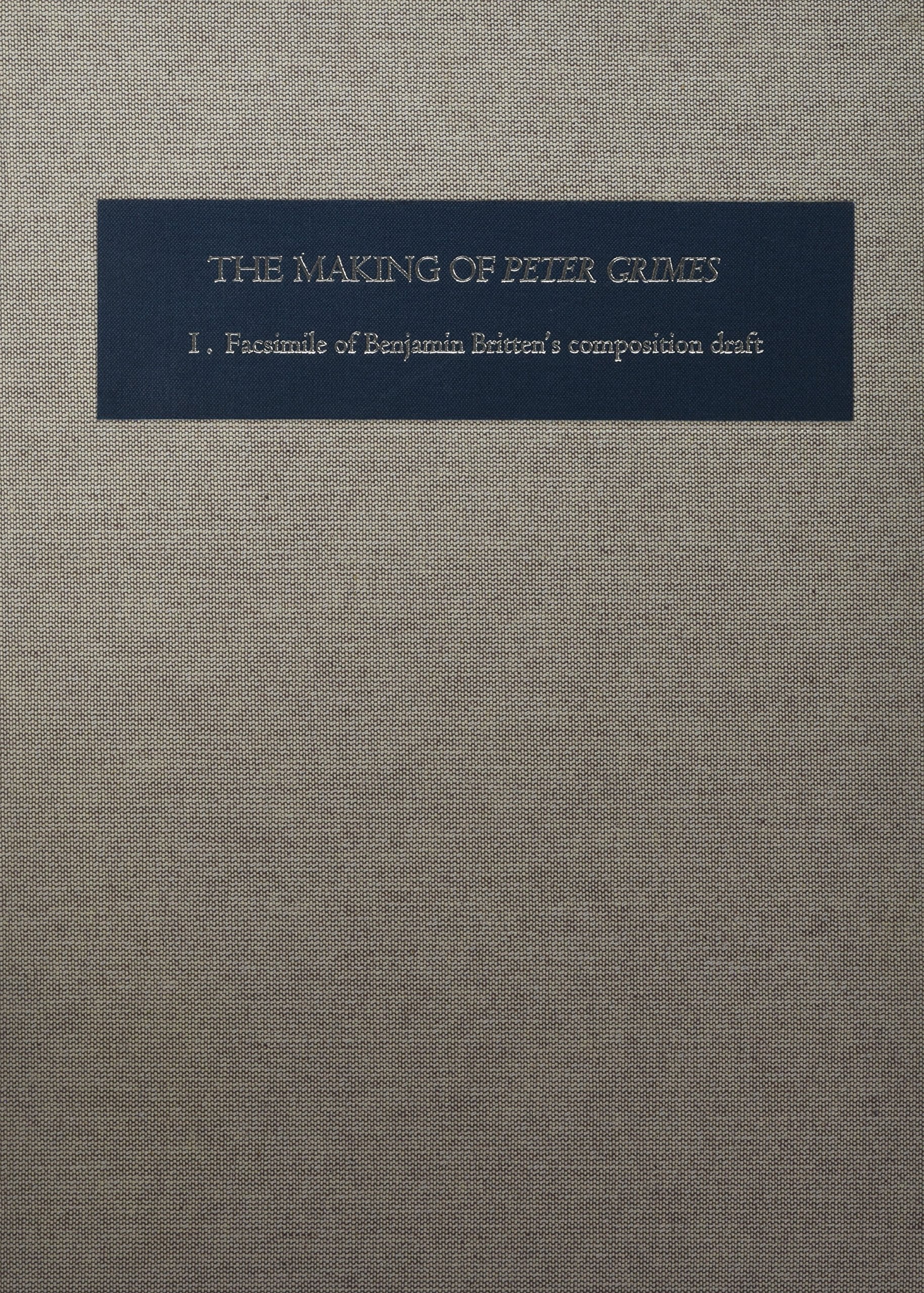 The Making of Peter Grimes [2 Volume Set]: Facsimile of Britten's Composition Draft - Boydell Press (Aldeburgh Studies in Music)