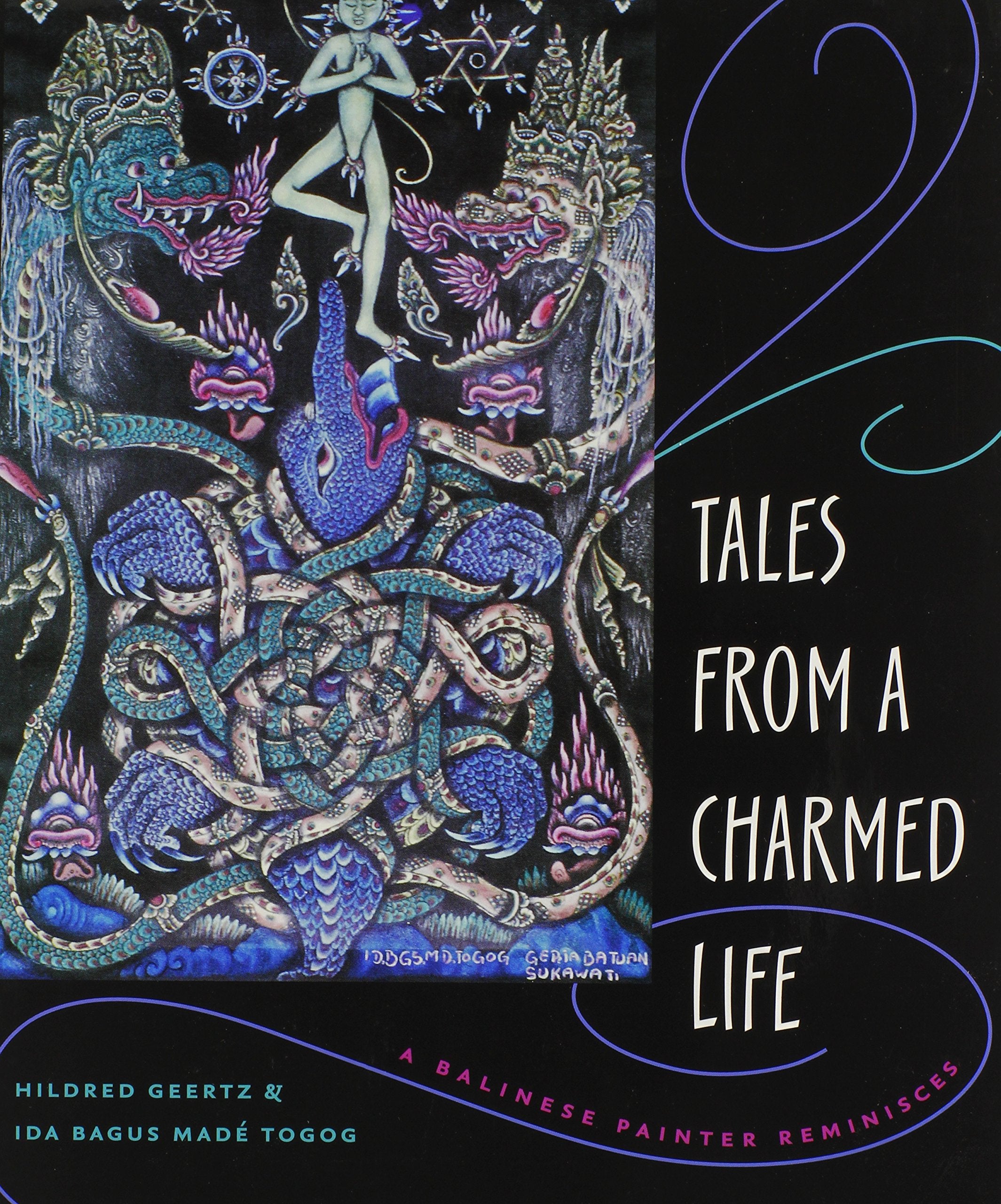 Tales From A Charmed Life: A Balinese Painter Reminisces,Used