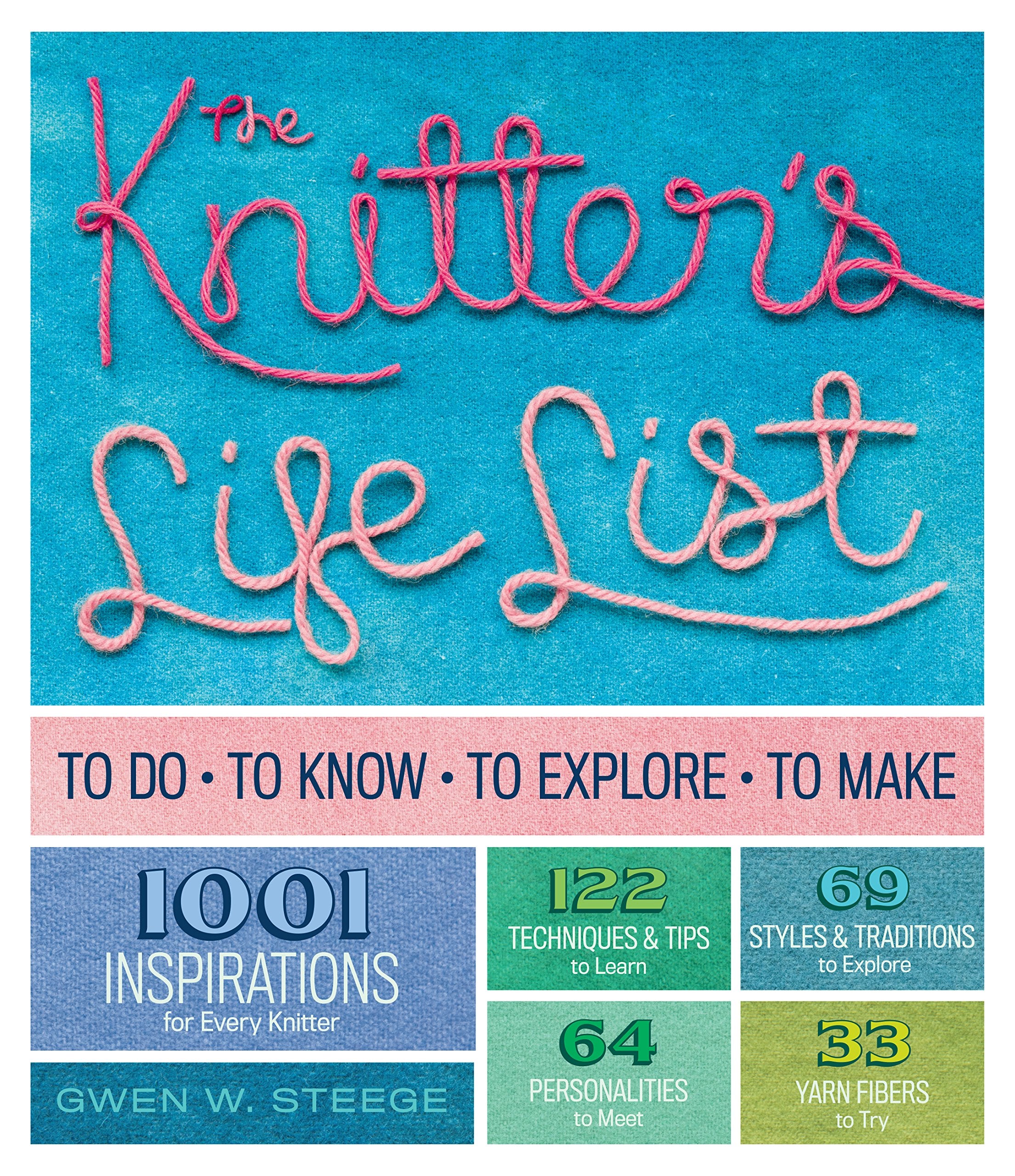 The Knitter's Life List: To Do, To Know, To Explore, To Make,New