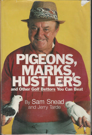 Pigeons, Marks, Hustlers and Other Golf Bettors You Can Beat,New