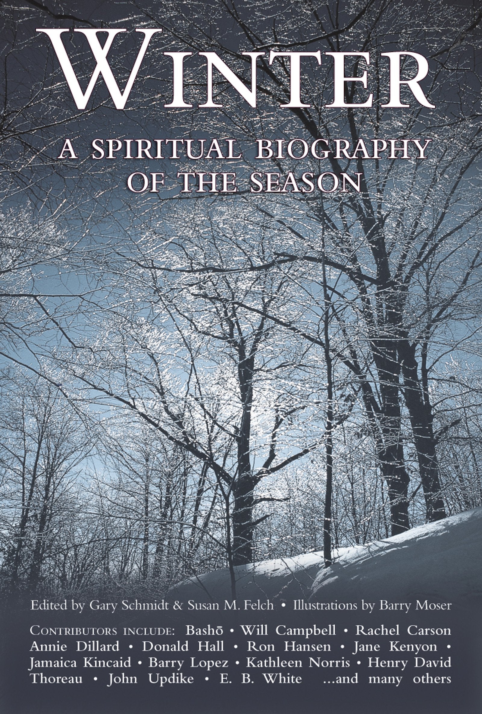 Winter: A Spiritual Biography of the Season,Used