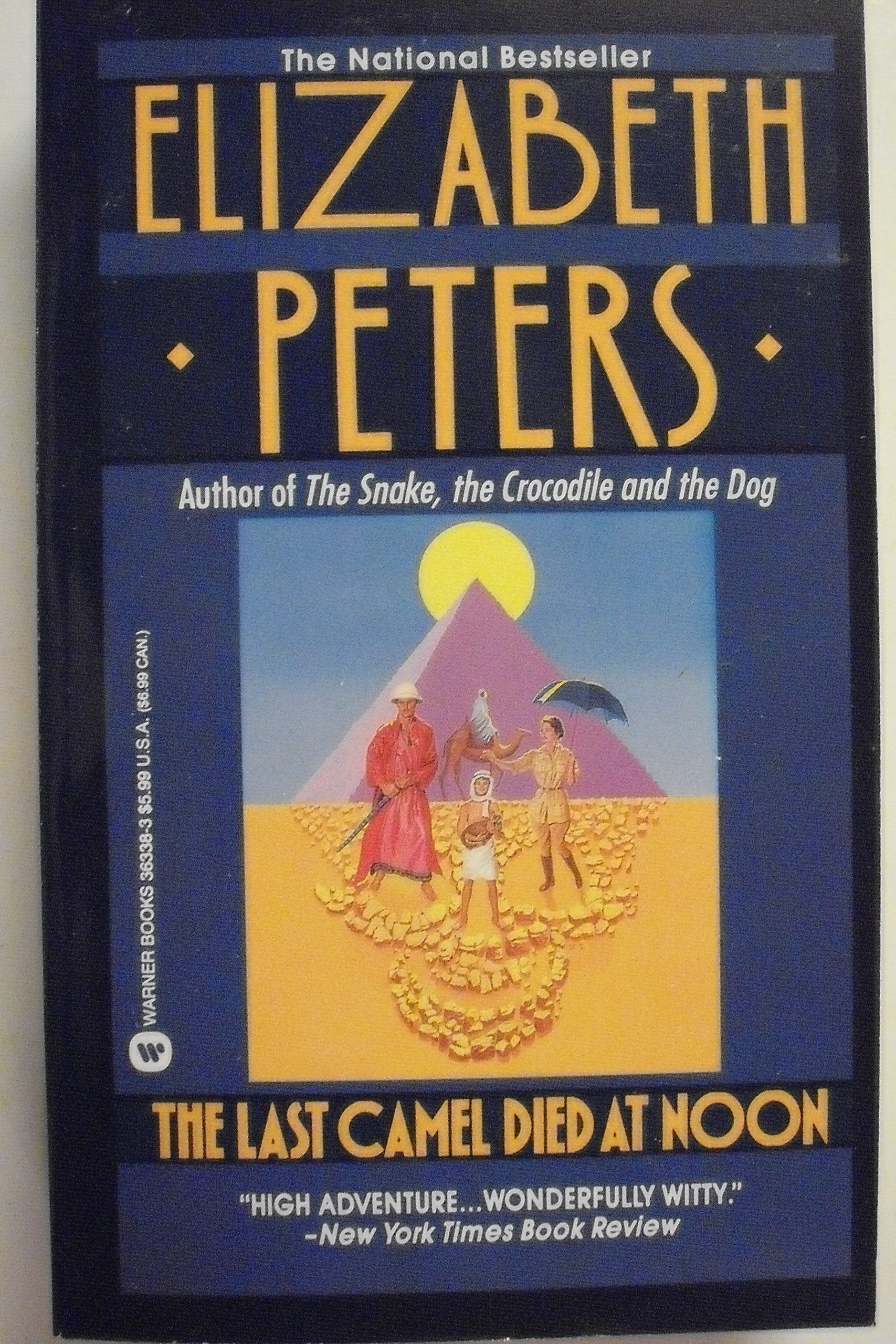 The Last Camel Died At Noon (Amelia Peabody, Book 6)