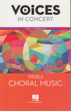 Hal Leonard Voices in Concert, Level 3 Treble Choral Music Book, Grades 912 (EXPERIENCING CHORAL MUSIC BEGINNING SE),Used