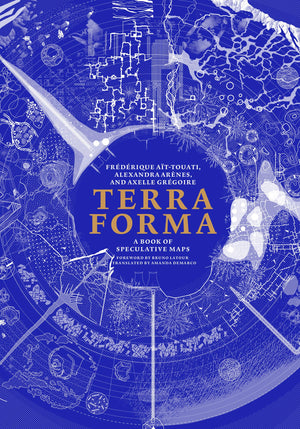 Terra Forma: A Book Of Speculative Maps