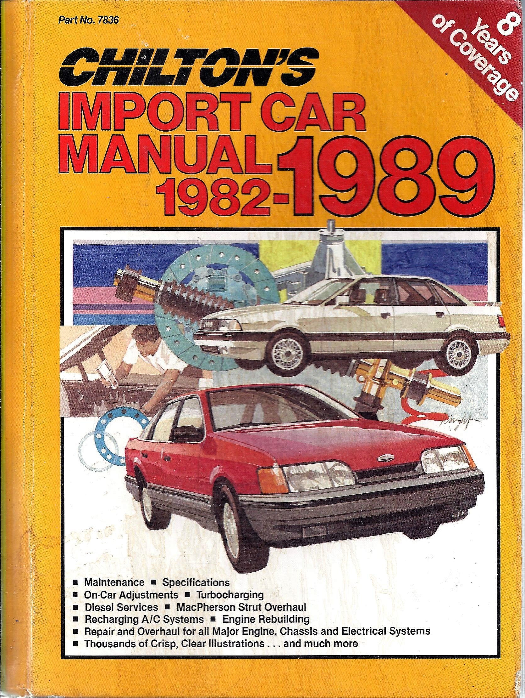 Chilton's Import Car Repair Manual, 19821989 (CHILTON'S IMPORT AUTO SERVICE MANUAL),Used