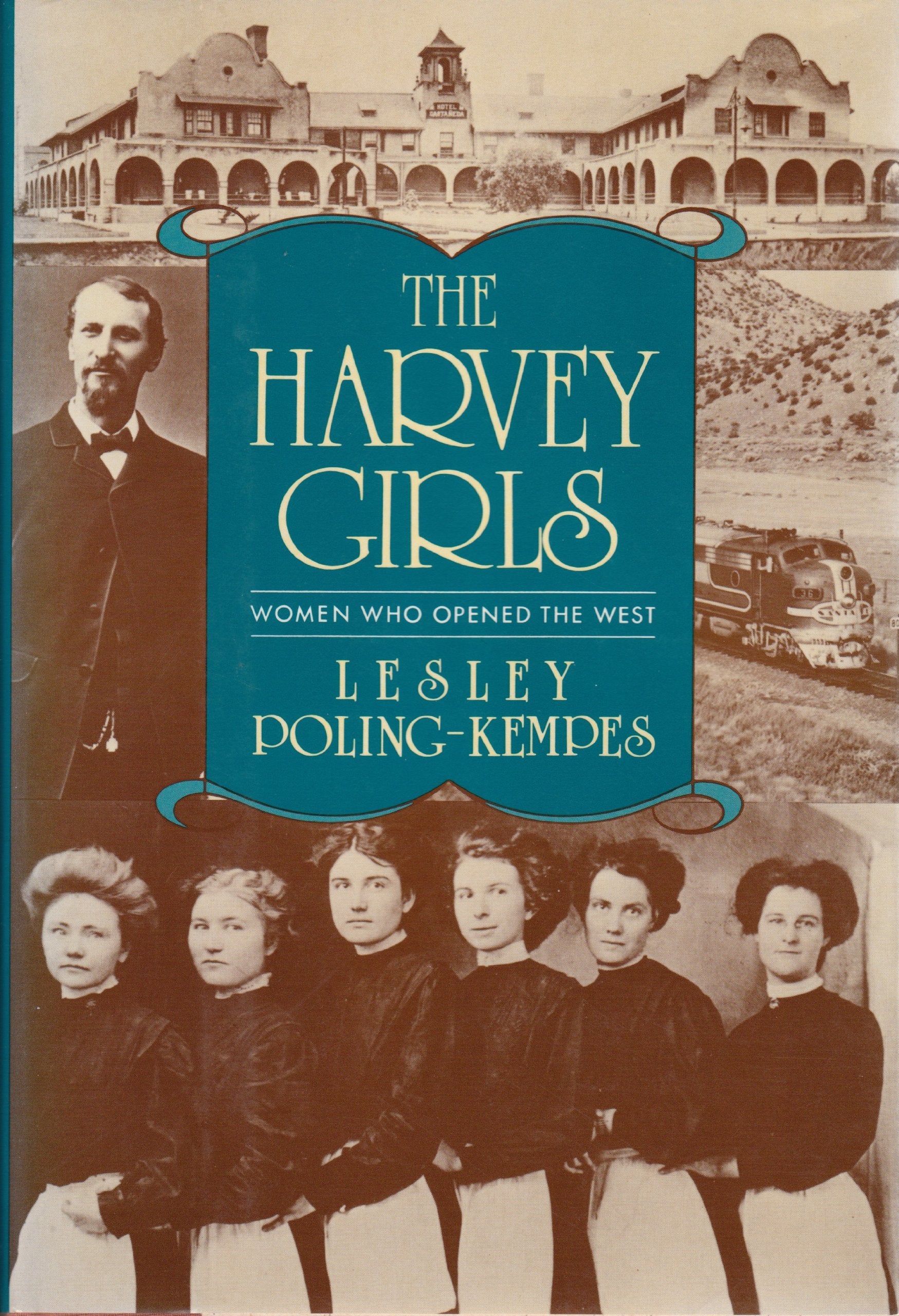 The Harvey Girls: Women Who Opened the West,Used