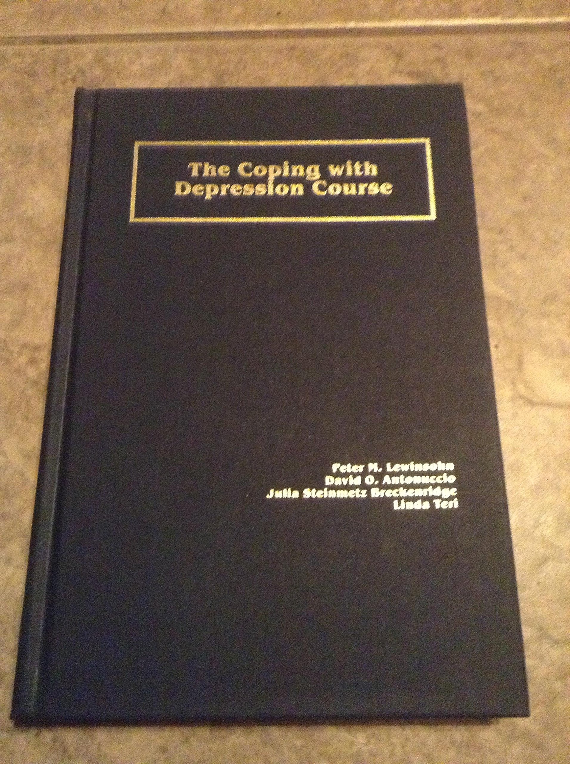 The Coping With Depression Course: A Psychoeducational Intervention For Unipolar Depression
