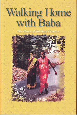 Walking Home with Baba: The Heart of Spiritual Practice,Used