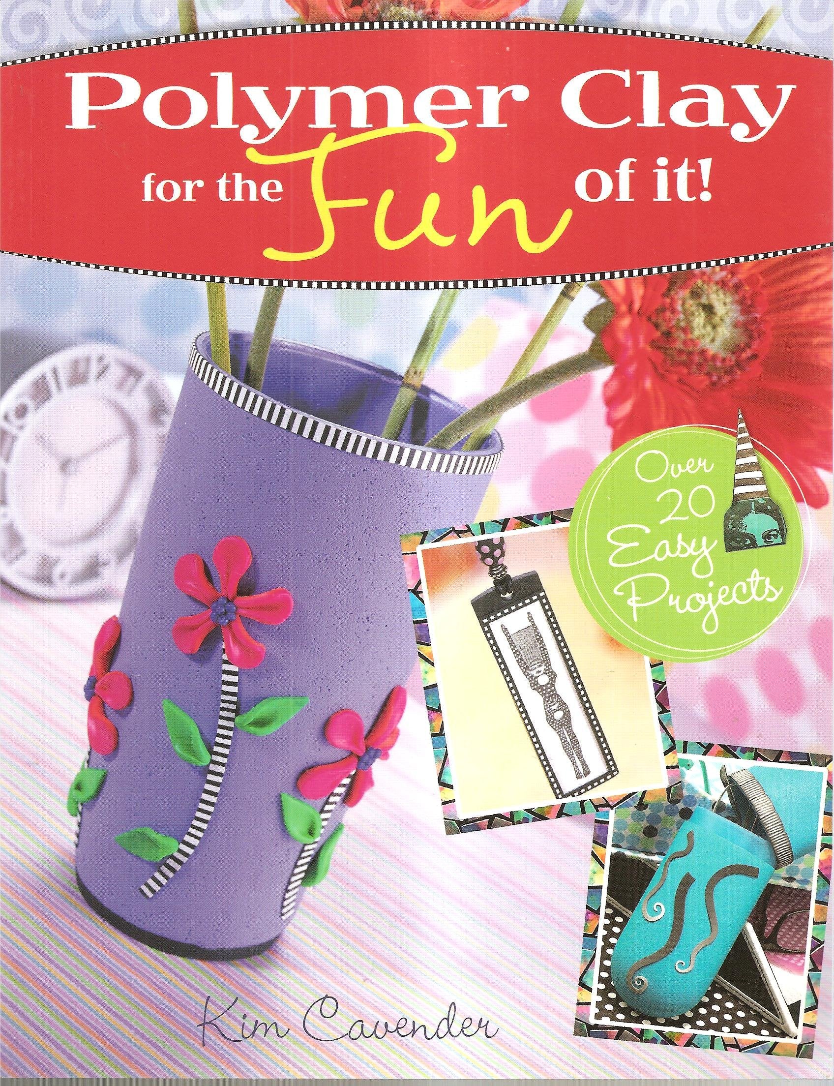 Polymer Clay for the Fun of It!,Used