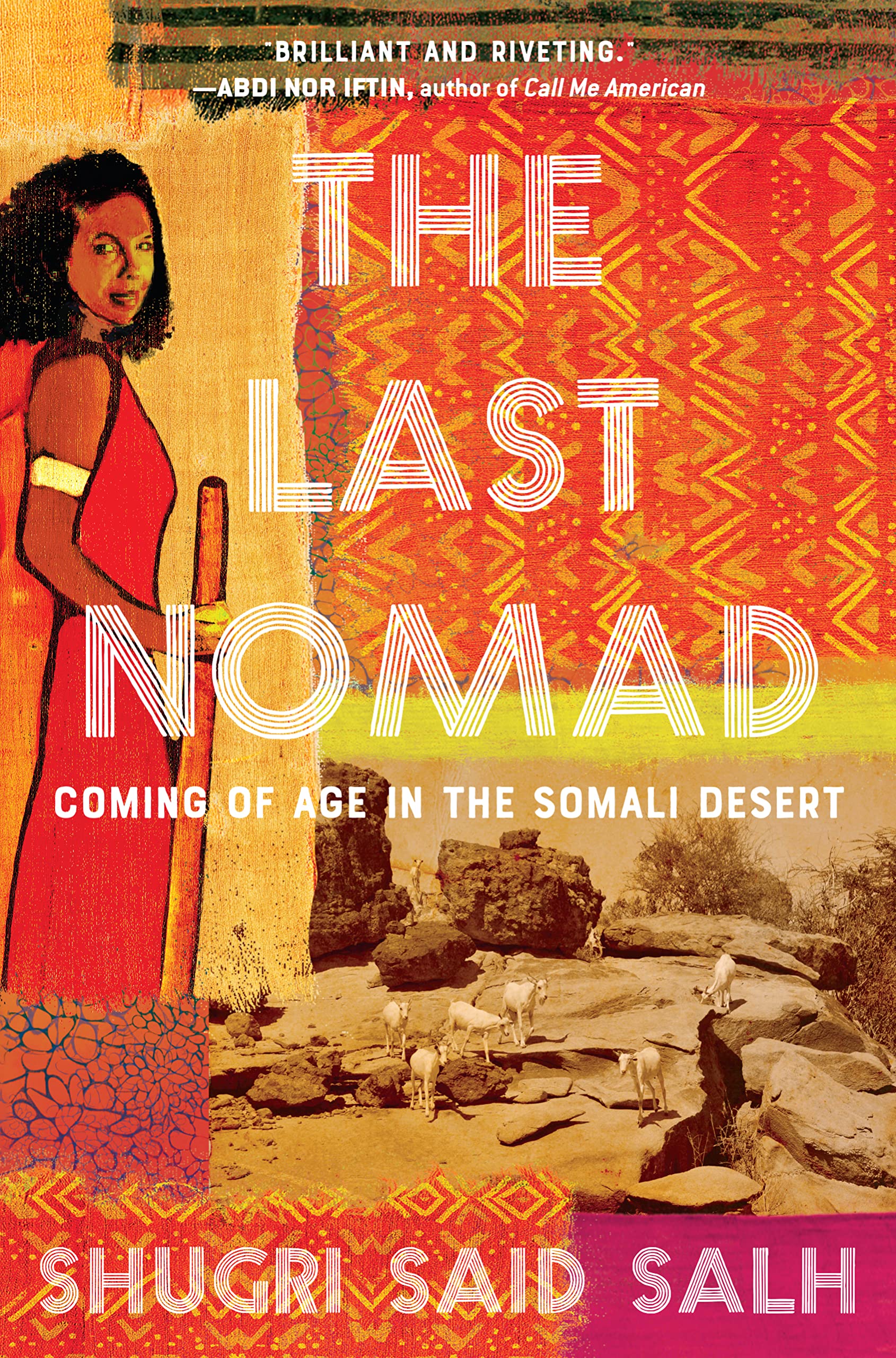 The Last Nomad: Coming of Age in the Somali Desert,Used