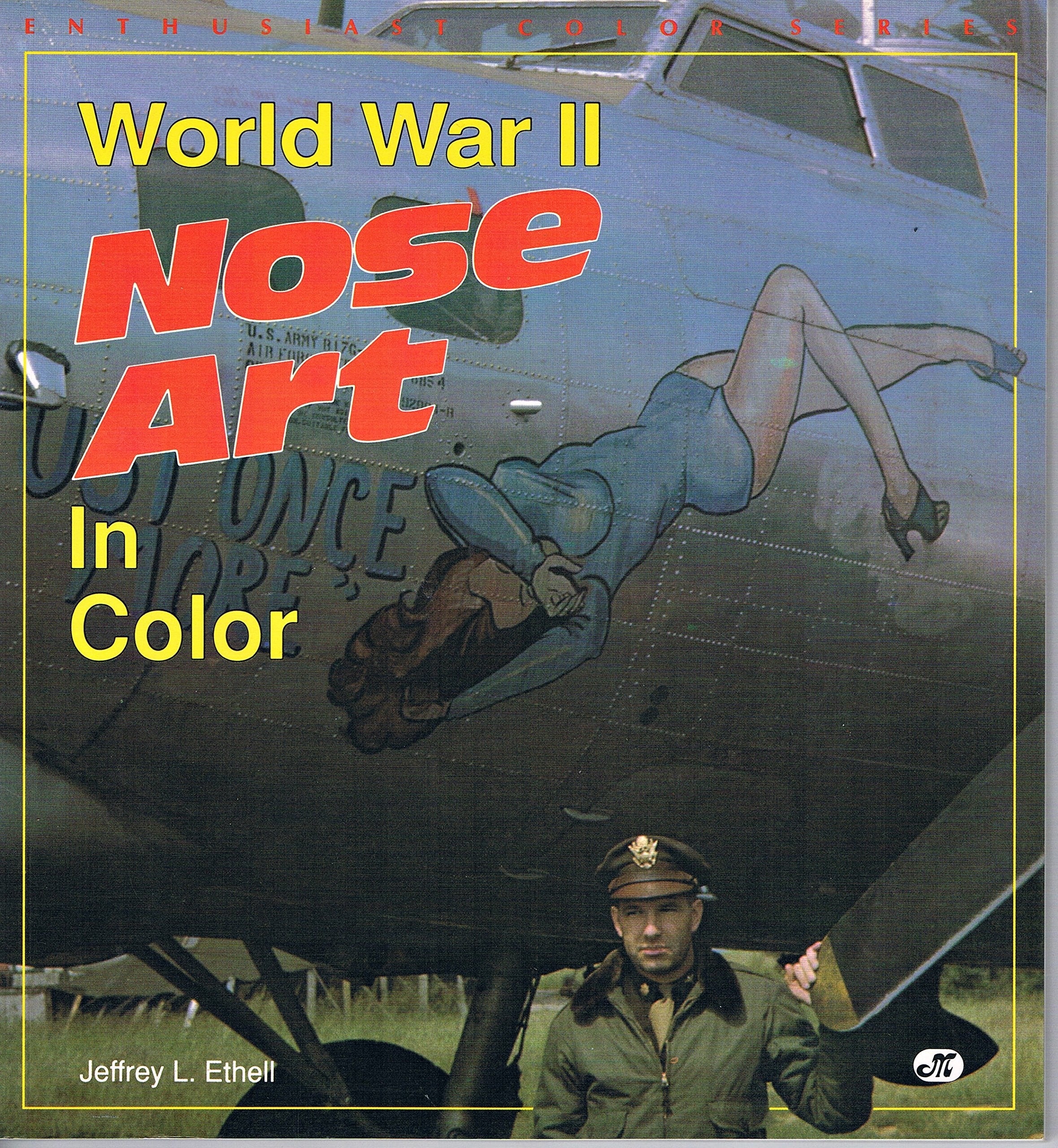 World War II Nose Art in Color (Enthusiast Color Series),Used