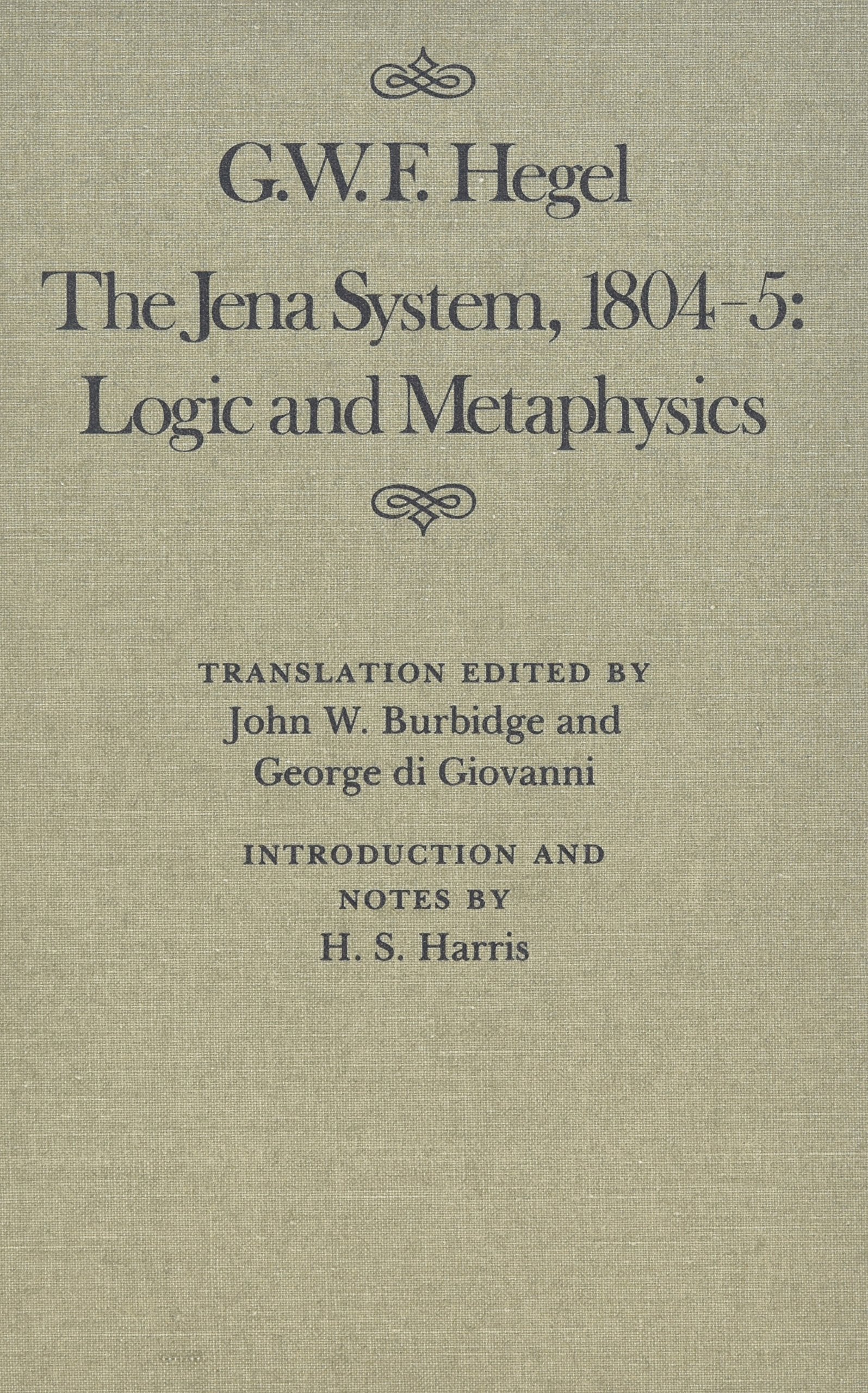 The Jena System, 18045: Logic And Metaphysics (Mcgillqueens Studies In The History Of Ideas) (Volume 9),Used