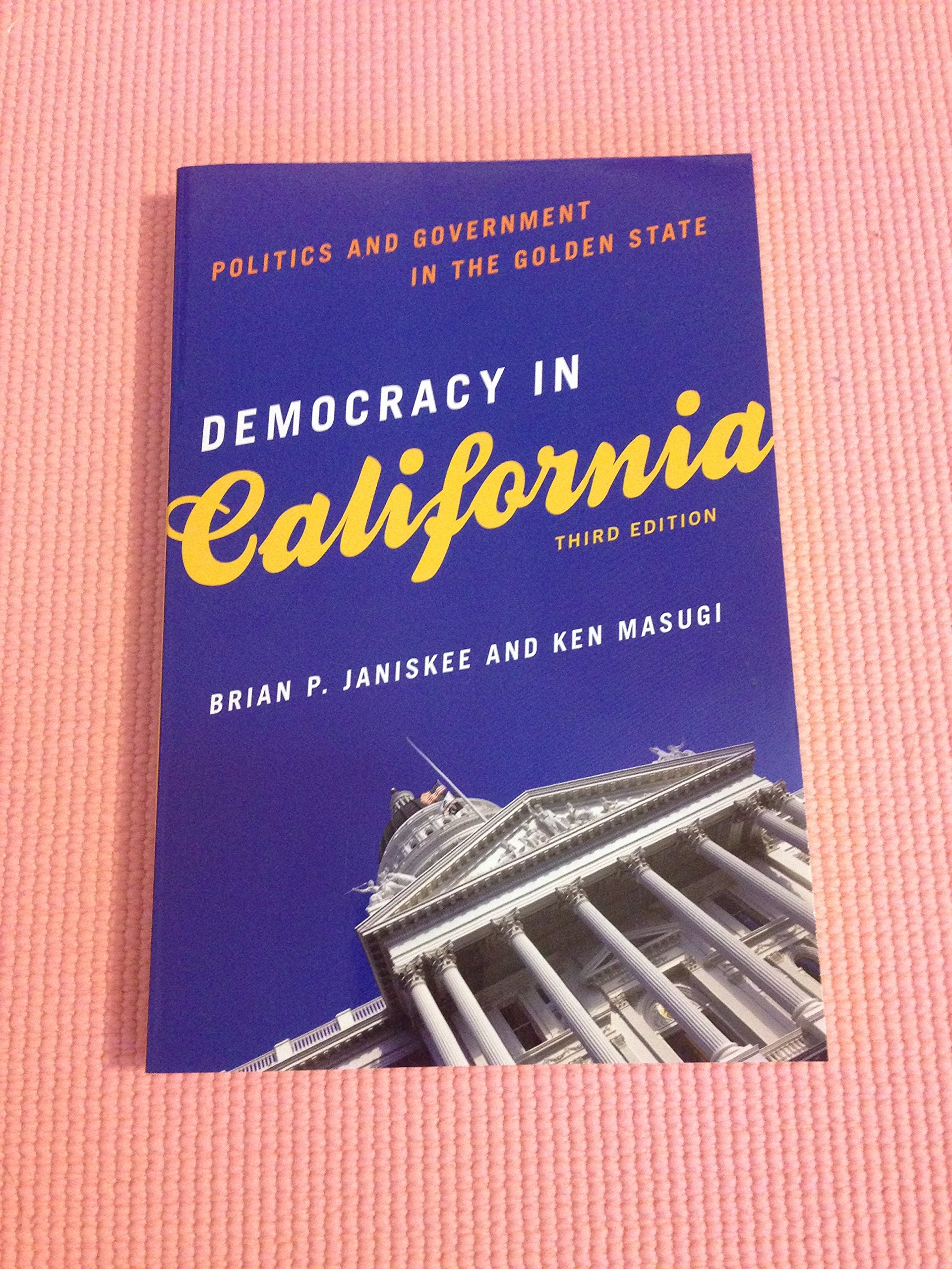 Democracy in California: Politics and Government in the Golden State,Used