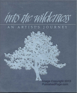 Into the Wilderness: An Artist's Journey,Used