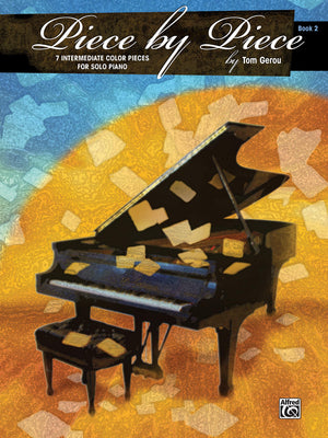 Piece By Piece, Bk 2: 7 Intermediate Color Pieces For Solo Piano