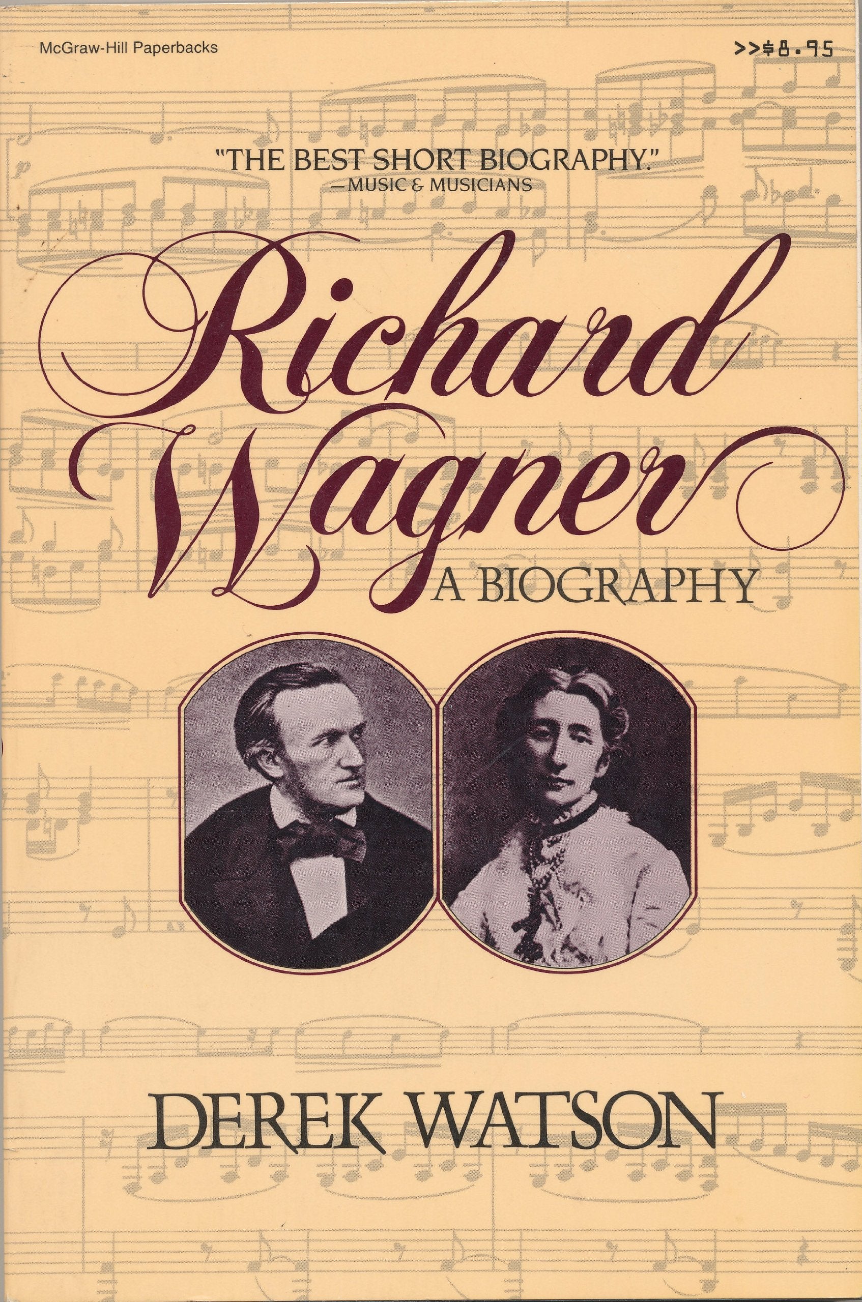 Richard Wagner: A Biography