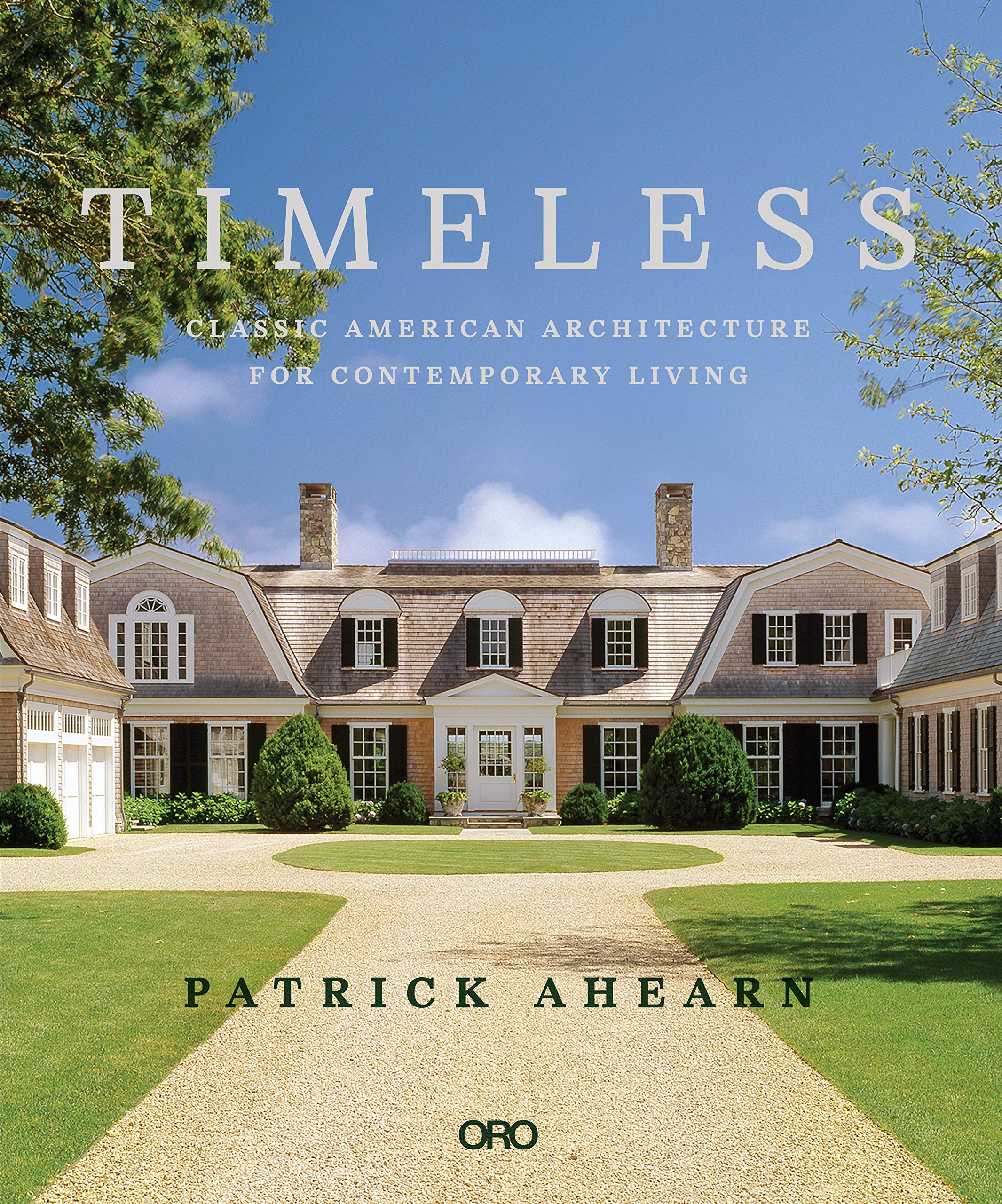 Timeless: Classic American Architecture for Contemporary Living,Used