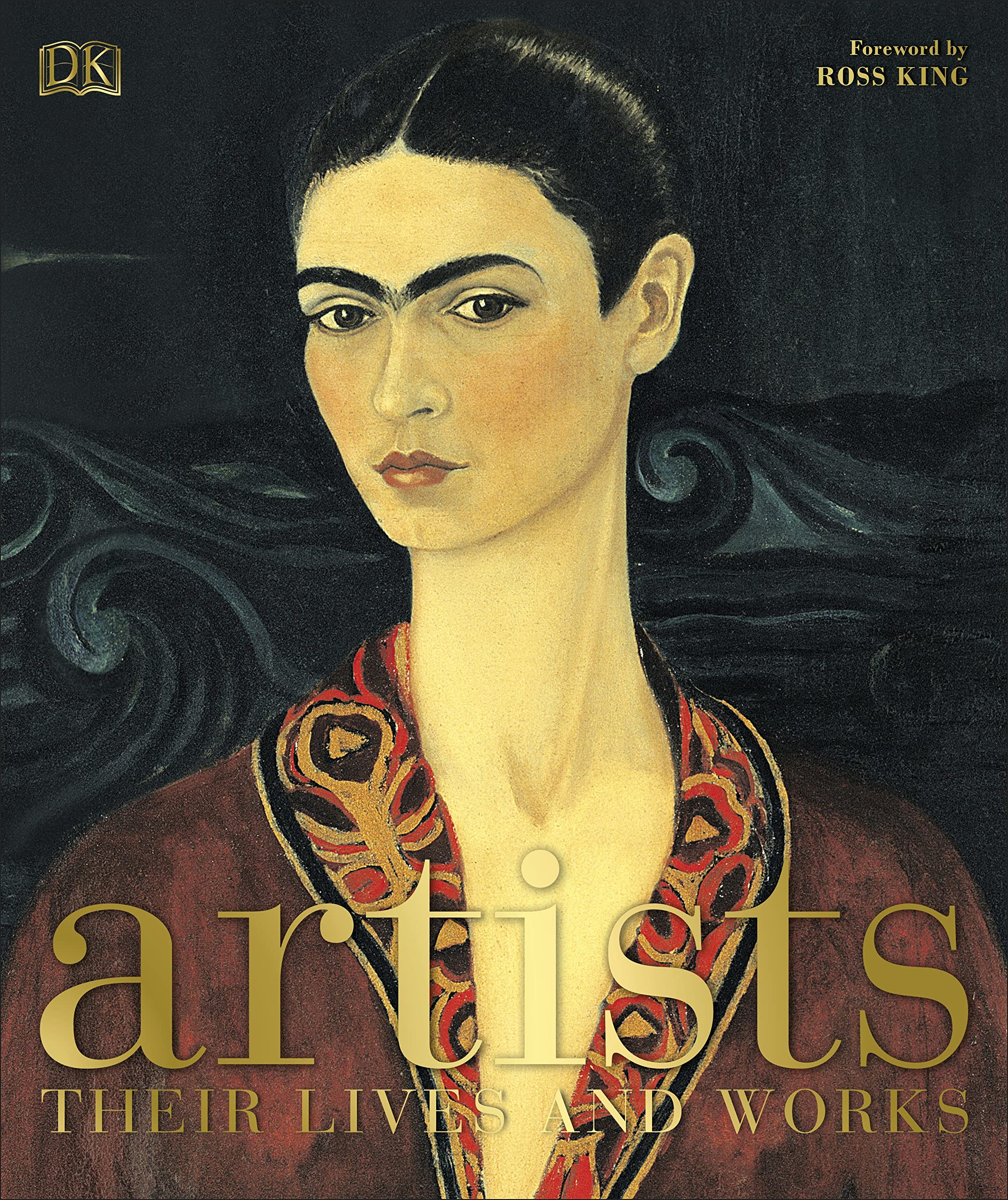 Artists: Their Lives And Works (Dk History Changers)