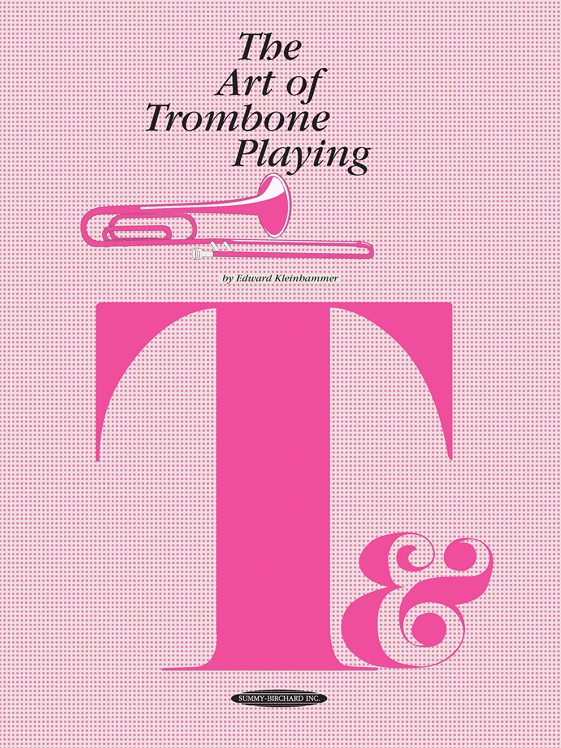 The Art of Trombone Playing,New