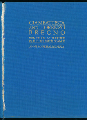 Giambattista and Lorenzo Bregno: Venetian Sculpture in the High Renaissance,Used